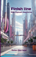 Finish line: Eine Citytrack Geschichte (German Edition) 375836843X Book Cover