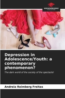 Depression in Adolescence/Youth: a contemporary phenomenon? 6206849112 Book Cover