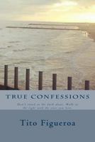 True Confessions 1499789270 Book Cover