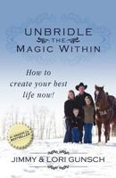 Unbridle the Magic Within 1599303639 Book Cover
