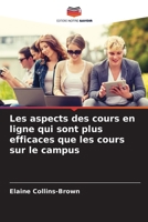 Les aspects des cours en ligne qui sont plus efficaces que les cours sur le campus (French Edition) 6208691931 Book Cover