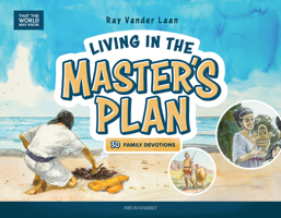 Living in the Master's Plan: 30 Family Devotions 1589977076 Book Cover