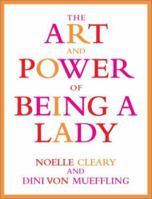 The Art and Power of Being a Lady 0802139418 Book Cover