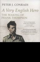 A Very English Hero: The Making of Frank Thompson 1408802430 Book Cover