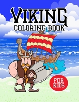 Viking Coloring Book For Kids: Creativity Pages For Children, Coloring And Activity Book With Illustrations Of Vikings B08SV1G4P8 Book Cover