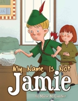 My Name is Not Jamie 1953852394 Book Cover