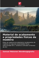 Material de acabamento e propriedades físicas da madeira 6206194116 Book Cover