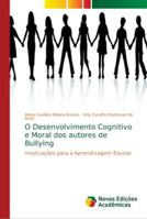 O Desenvolvimento Cognitivo e Moral dos autores de Bullying 6139627958 Book Cover