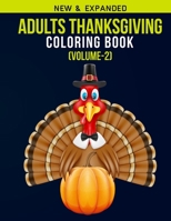 Adults THANKSGIVING Coloring Book (Volume-2): Adult Coloring Book with Stress Relieving  THANKSGIVING  Coloring Book  Designs for Relaxation 1658720350 Book Cover