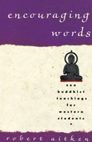 Encouraging Words: Zen Buddhist Teachings for Western Students 0679756523 Book Cover