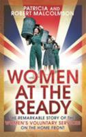 Women at the Ready: The Remarkable Story of the Women's Voluntary Services on the Home Front 0349138729 Book Cover