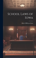 School Laws of Iowa 1022075616 Book Cover