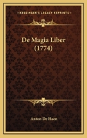 De Magia Liber (1774) 110472569X Book Cover