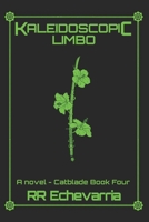 Kaleidoscopic Limbo: Catblade IV B0H3KJZ988 Book Cover