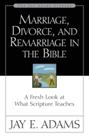 Marriage, Divorce, and Remarriage in the Bible 0310511119 Book Cover