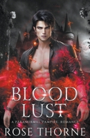 Blood Lust: A Paranormal Vampire Romance B0CHPYWQF2 Book Cover