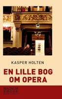 En lille bog om opera 8726001470 Book Cover