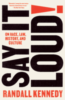 Say It Loud!: On Race, Law, History, and Culture 0593316045 Book Cover