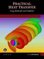 Practical Heat Transfer: Analytical • Numerical • Experimental 1683926331 Book Cover