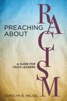 Preaching about Racism: A Guide for Faith Leaders 0827231628 Book Cover