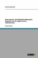 Pater Patriae - Die Selbstdarstellung Des Augustus Im 35. Kapitel Seines Tatenberichts 3640133749 Book Cover
