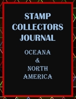 Stamp Collectors Journal: Oceana &North America 1676296913 Book Cover