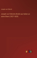 Joseph von Führichs Briefe aus Italien an seine Eltern (1827-1829) 3368403850 Book Cover