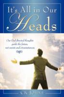 It's All in Our Heads 1602662363 Book Cover