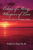 Echoes of Mercy, Whispers of Love: My Journey and a Theology of Hope 1438988567 Book Cover