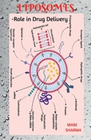 Liposomes: Role in Drug Delivery: -from research to patient's bed side 1684940680 Book Cover