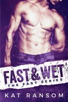 Fast & Wet: A Formula 1 Romance 1678639680 Book Cover