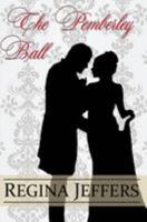 The Pemberley Ball: A Pride and Prejudice Vagary Novella 1530668697 Book Cover