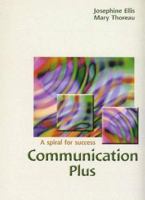 Communication Plus: A Spiral For Success 1877258172 Book Cover