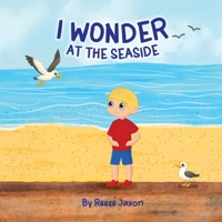 I Wonder at the Seaside 1971610070 Book Cover