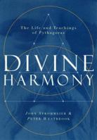 Divine Harmony: The Life and Teachings of Pythagoras 1893163490 Book Cover