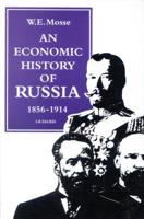 Economic History of Russia, 1856-1914 1860640664 Book Cover