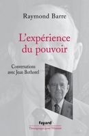 L'Expérience du pouvoir: Conversations avec Jean Bothorel 2213630313 Book Cover