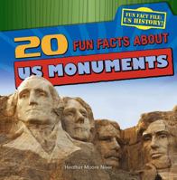 20 Fun Facts about U.S. Monuments 1433992094 Book Cover