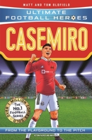 Casemiro: Collect them all! (Ultimate Football Heroes) 1789464900 Book Cover