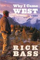 Why I Came West: A Memoir 0618596755 Book Cover