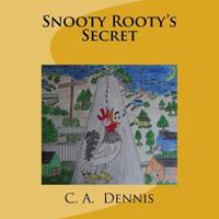 Snooty Rooty's Secret 1523801867 Book Cover