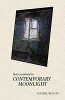 Best Consumed in Contemporary Moonlight (Poetry of Falling Frames: Book 1) 0956963447 Book Cover