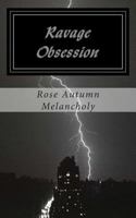 Ravage Obsession: Love is the circle of all things present. 1479228729 Book Cover