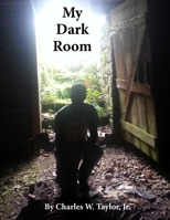 My Dark Room 153484192X Book Cover