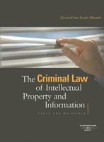 The Criminal Law of Intellectual Property and Information: Cases and Materials 0314154310 Book Cover