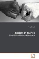 Racism in France: The Civilizing Mission of Whiteness 3639156072 Book Cover