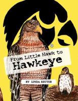 From Little Hawk to Hawkeye 1425718116 Book Cover