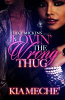 Lovin' The Wrong Thug 1530910013 Book Cover