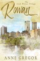 Rowan (The Irish Wolves) 1648396348 Book Cover