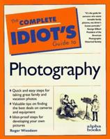 Complete Idiot's Guide to Photography (The Complete Idiot's Guide) 002861092X Book Cover